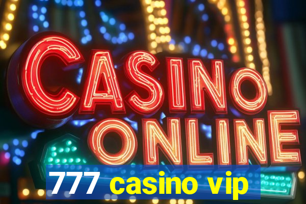 777 casino vip